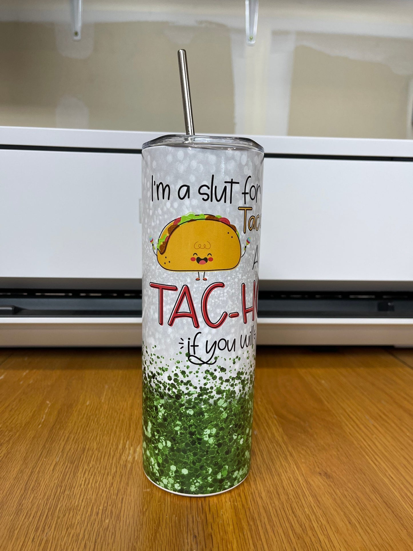 I'm a Slut for Tacos a tac-ho if you will tumbler.