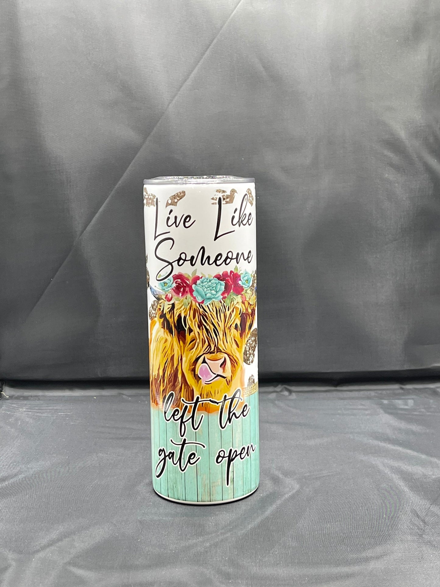 Live life like someone left the gate open tumbler
