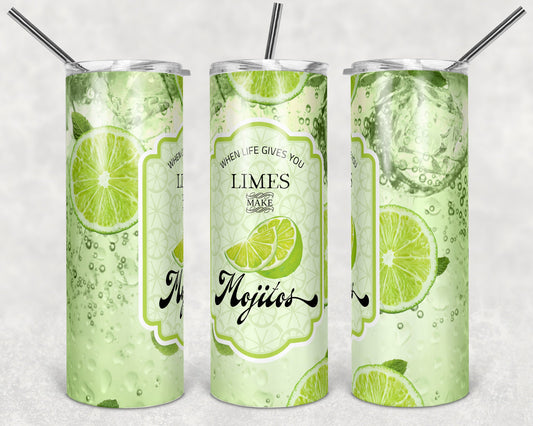 When life gives you limes make mojitos tumbler