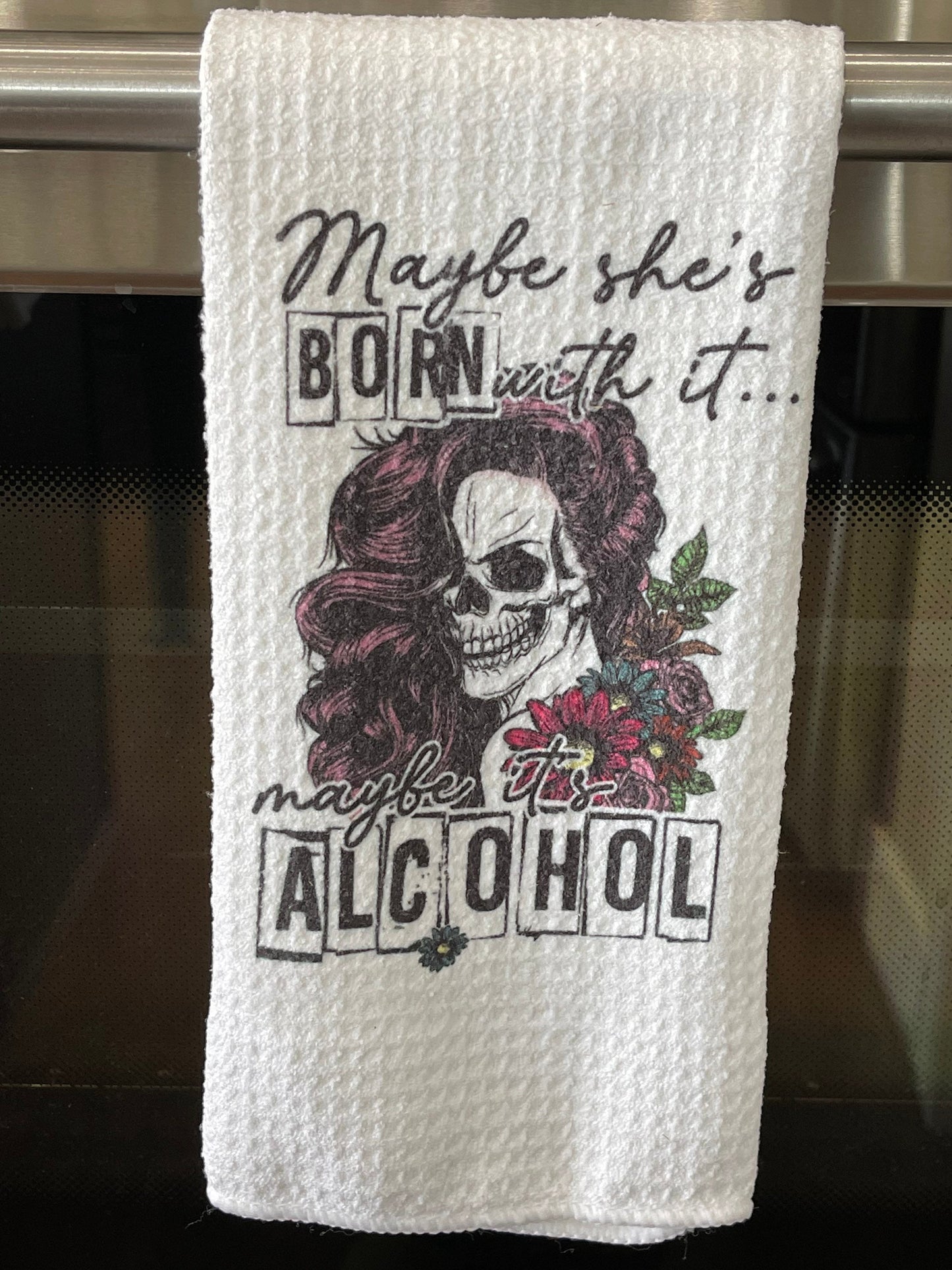 Maybe she’s born with it. Maybe it’s alcohol kitchen towel