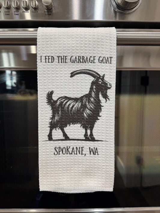 I Fed the Garbage Goat - Spokane, WA Kitchen Towel