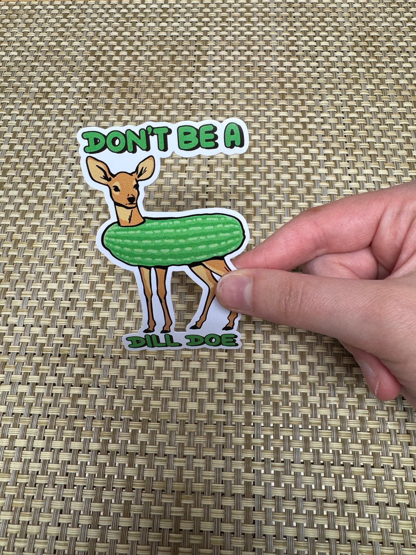 Don’t be a dill doe sticker