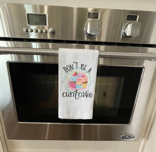 Don’t be a cuntcake kitchen towel