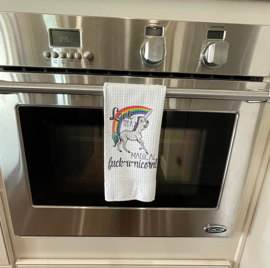 Look it’s a magical fuck-u-nicorn kitchen towel