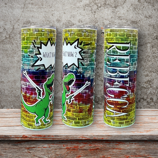 T-Rex what now tumbler. Free personalization.